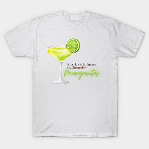 Si la vida te da limones, haz MARGARITAS T-Shirt by FreeSoulLab